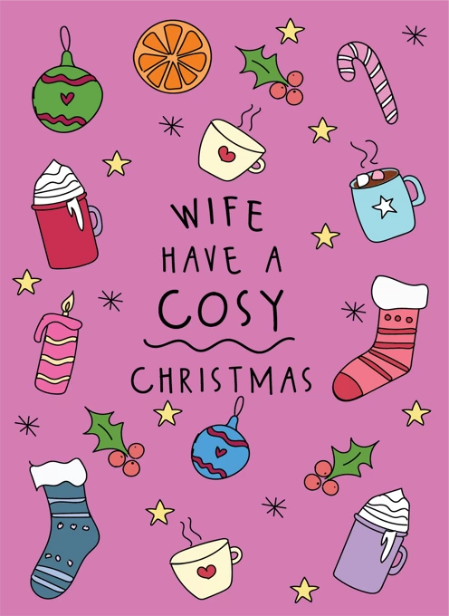 Wife: Have a Cosy Christmas