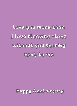 I Love You More Than Sleeping Alone