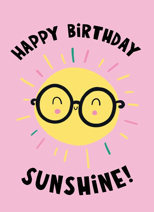 Happy Birthday Sunshine!