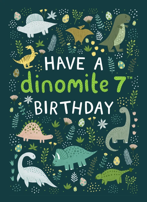 Have a Dinomite 7th Birthday - Dinosaur
