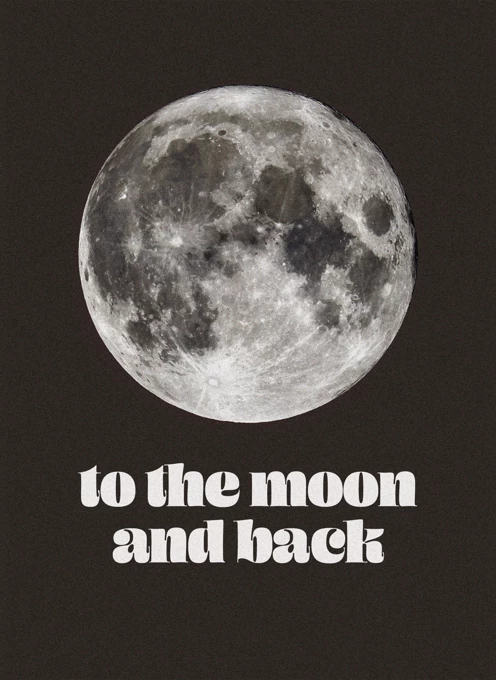 To the Moon and Back - Love Card