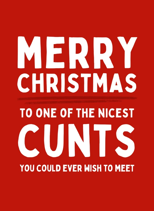 Merry Christmas to One of the Nicest Cunts