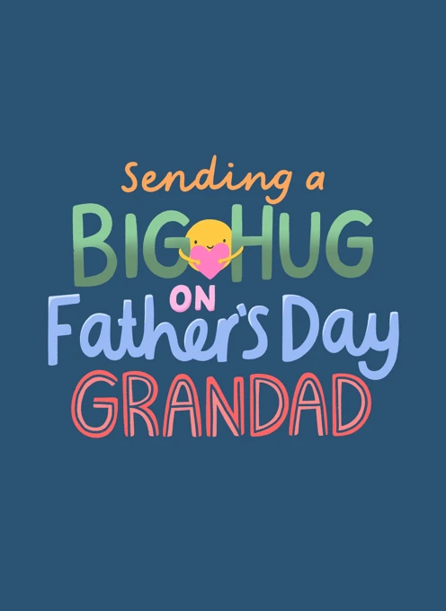 Sending a Big Hug - Grandad