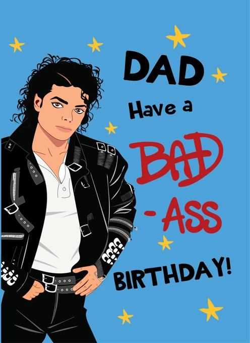 Dad Have a Bad Ass Birthday