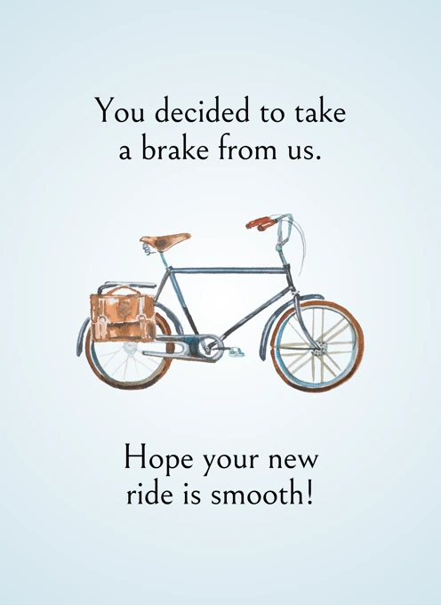 You Decided to Take a Brake