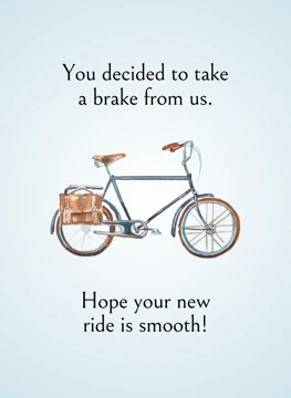 You Decided to Take a Brake