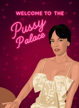 Welcome to the Pussy Palace