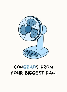 Congrads From Your Biggest Fan