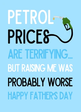 Petrol Prices Are Terrifying Dad