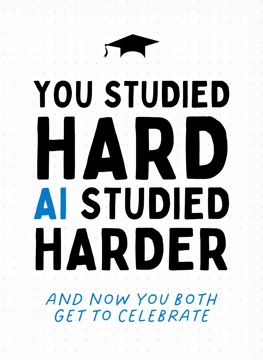 You Studied Hard, AI Studied Harder