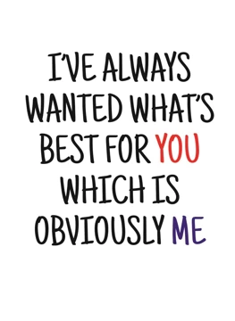 Always Wanted What's Best For You