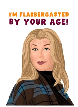 I'm Flabbergasted By Your Age!