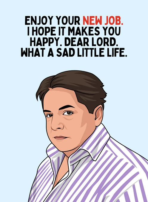 Enjoy Your New Job - Peter Marsh Meme