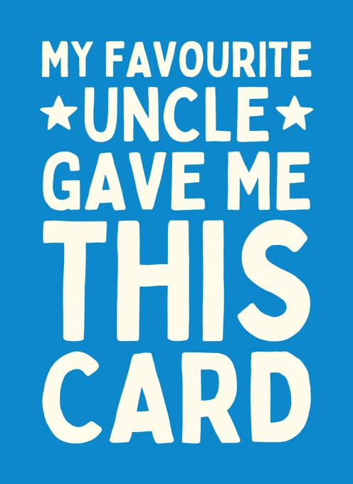 My Favourite Uncle Gave Me This