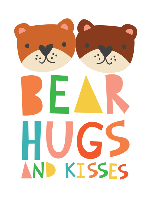 Bear Hugs and Kisses
