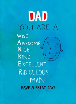 Dad, You Are a Wanker (In the Best Way)