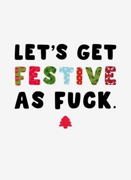 Festive As Fuck
