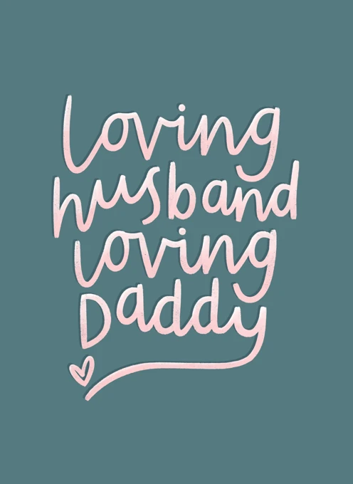 Loving Husband, Loving Daddy