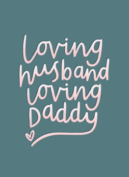 Loving Husband, Loving Daddy