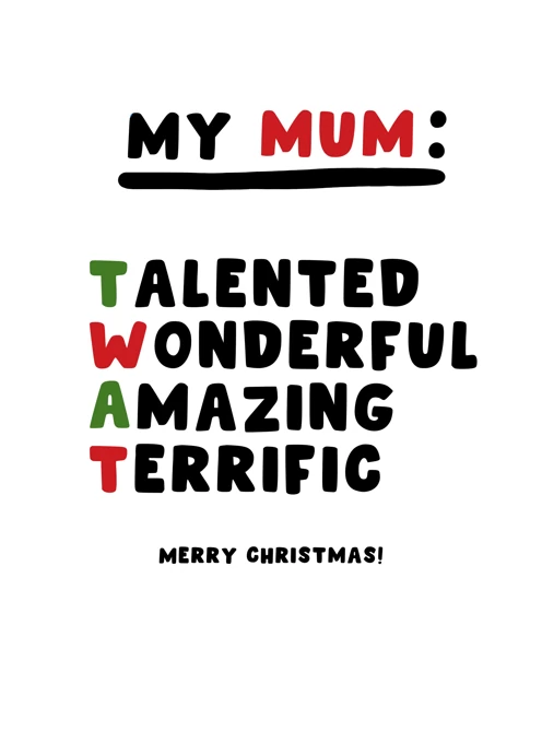 My Mum: Talented, Wonderful, Amazing, Terrific