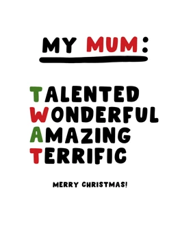 My Mum: Talented, Wonderful, Amazing, Terrific