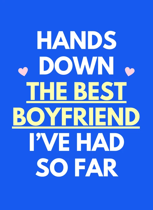 Hands Down the Best Boyfriend So Far