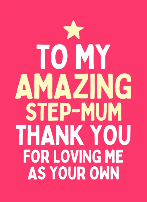 To My Amazing Step-Mum