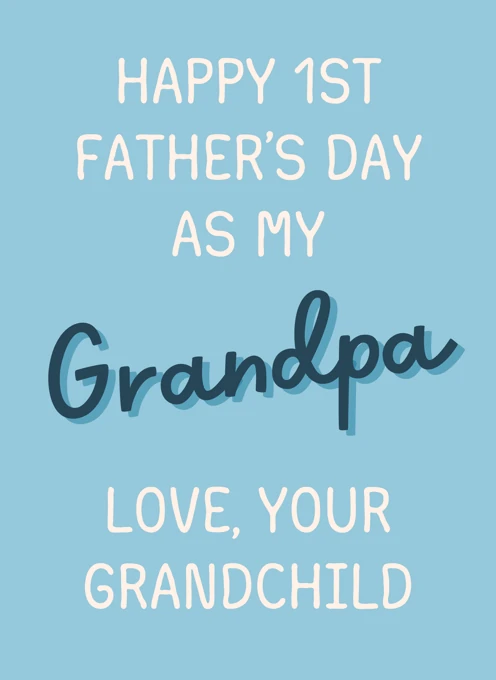 Happy 1st Father's Day as My Grandpa