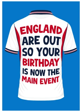 England Are Out Birthday Main Event