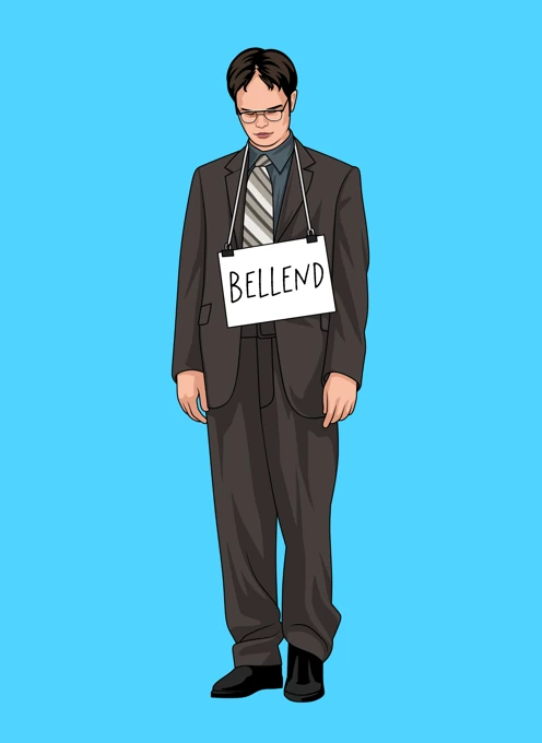 Bellend - Dwight Schrute