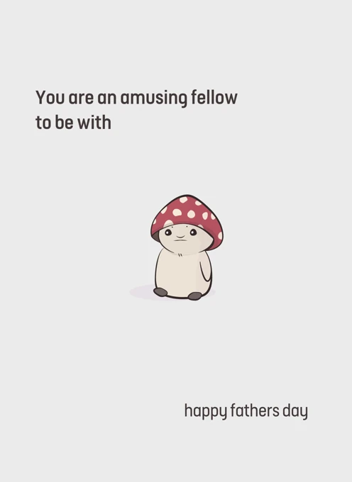 You Are an Amusing Fellow