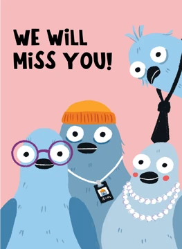 We Will Miss You Pigeons