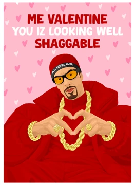 Me Valentine You Iz Looking Well Shaggable - Ali G