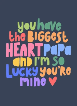 You Have the Biggest Heart, Papa