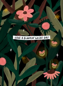 Have a Bloomin' Great Day
