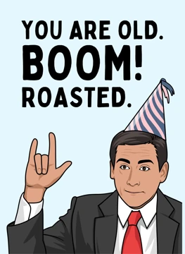 Boom! Roasted - The Office Michael Scott - Birthday Card