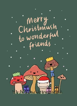 Merry Christmush to Wonderful Friends