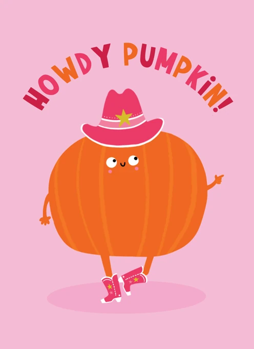 Howdy Pumpkin!