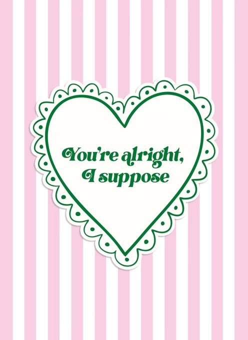 You're Alright, I Suppose