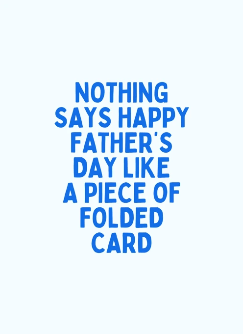Nothing Says Happy Father's Day