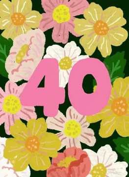 40 in Bloom