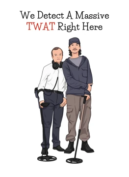 We Detect A Massive TWAT - Detectorists