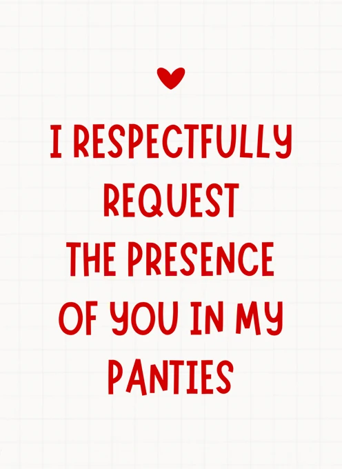 I Respectfully Request Your Presence