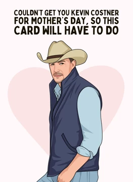 Couldn't Get You For Mother's Day