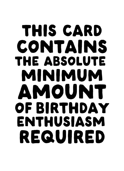Absolute Minimum Amount Of Birthday Enthusiasm