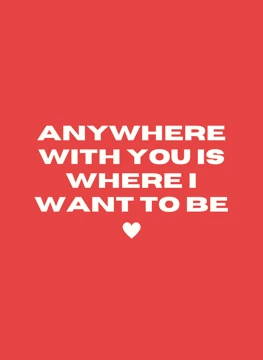 Anywhere With You