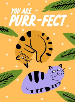 You Are Purr-Fect