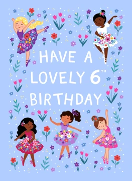Have a Lovely 6th Birthday - Ballerina