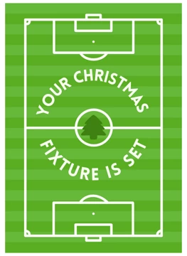 Your Christmas Fixture Is Set
