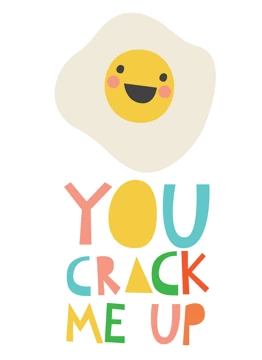 You Crack Me Up
